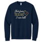 She's from Texas Crewneck